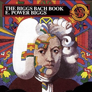 The Biggs Bach Book (Reissued 1990)