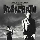 Nash The Slash - Nosferatu