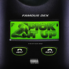 Famous Dex - Pick It Up (CDS)