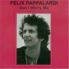 Felix Pappalardi - Don't Worry, Ma (Vinyl)