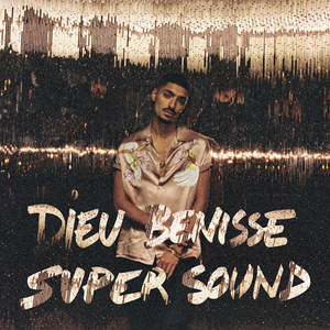 Dieu Bénisse Supersound