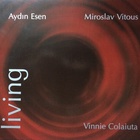 Living (With Miroslav Vitous & Vinnie Colaiuta)