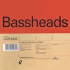 Bassheads - Is There Anybody Out There? (MCD)