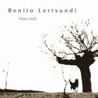 Benito Lertxundi - Hitaz Oroit