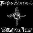 Beyond Possession - Tell Tale Heart (Reissued 1991) (Vinyl)