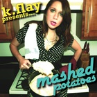 K.Flay - Mashed Potatoes