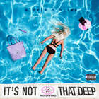 Olivia O'brien - It's Not That Deep (EP)