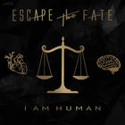 Escape The Fate - I Am Human (Deluxe Edition)