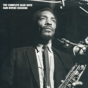 The Complete Blue Note Sam Rivers Sessions CD2