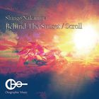 Shingo Nakamura - Behind The Sunset & Scroll (EP)