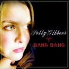 Polly Gibbons - Bang Bang