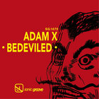 Adam X - Bedeviled (EP) (Vinyl)