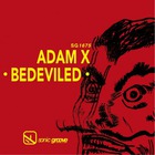 Adam X - Bedeviled (EP)