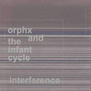 Interference (With The Infant Cycle)