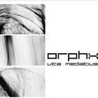 Orphx - Vita Mediativa