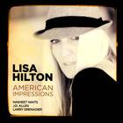 Lisa Hilton - American Impressions
