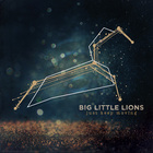 Big Little Lions - Just Keep Moving