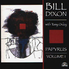 Bill Dixon - Papyrus Vol. I