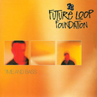 Future Loop Foundation - Time And Bass CD2