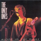 The Only Ones - Alone In The Night