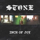 Stone - Inch of Joy