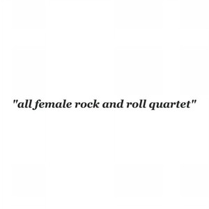 All Female Rock And Roll Quartet