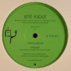 Shit Robot - Triumph And Wrong Galaxy (CDS)