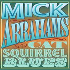 Mick Abrahams - Cat Squirrel Blues CD1