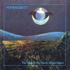 Pyewackett - The Man In The Moon Drinks Claret (Vinyl)