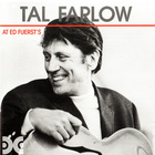 Tal Farlow - At Ed Fuerst's