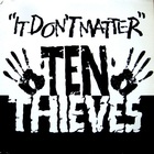 Ten Thieves - It Don't Matter (Vinyl)