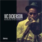 Vic Dickenson - Gentleman Of The Trombone