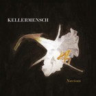 Kellermensch - Narcissus