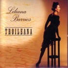 Liliana Barrios - Troileana