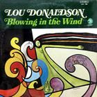 Lou Donaldson - Blowing In The Wind (Vinyl)