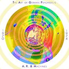 A.R. & Machines - The Art Of German Psychedelic 1970-74 CD5