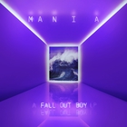 Fall Out Boy - M A N I A (Japanese Edition)