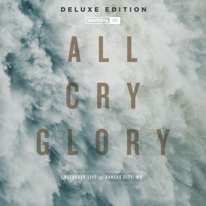 All Cry Glory (Live) (Deluxe Edition)