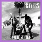 Prayers - Gothic Summer