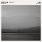 Rivers & Robots - Presents: Still Vol. 1