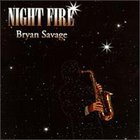 Bryan Savage - Night Fire