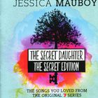 The Secret Daughter (The Secret Edition) (The Songs You Loved From The Original 7 Series )