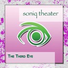 Soniq Theater - The Third Eye