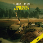 Sivert Høyem - Where Is My Moon?