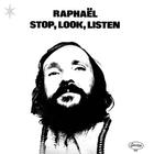 Raphael - Stop, Look, Listen (Remastered 2011)