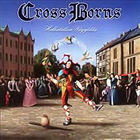 Cross Borns - Halhatatlan Vágyódás CD1