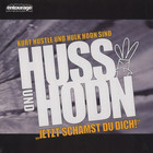 Huss & Hodn - Jetzt Schämst Du Dich (Reissued 2008)