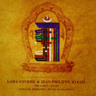 Lama Gyurme - The Lama's Chant: Songs Of Awakening / Roads Of Blessings (With Jean-Philippe Rykiel) CD1