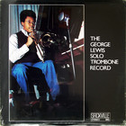 George Lewis - The Solo Trombone Record (Vinyl)