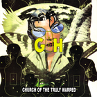 G.B.H. - Church Of The Truly Warped (Reissued 2006)